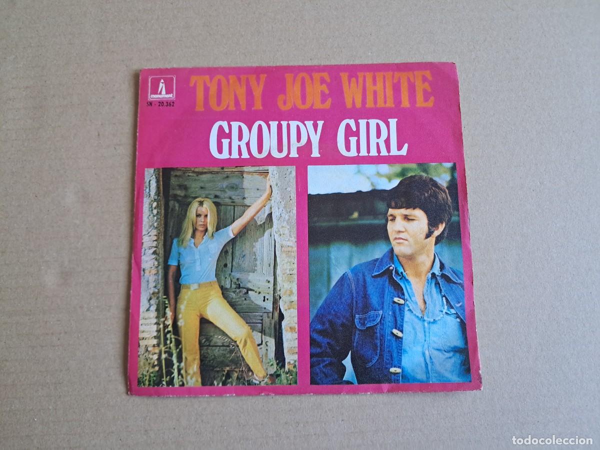 Discos de vinilo: TONY JOE WHITE - GROUPY GIRL SINGLE 1970 EDICION ESPA&Ntilde;OLA
