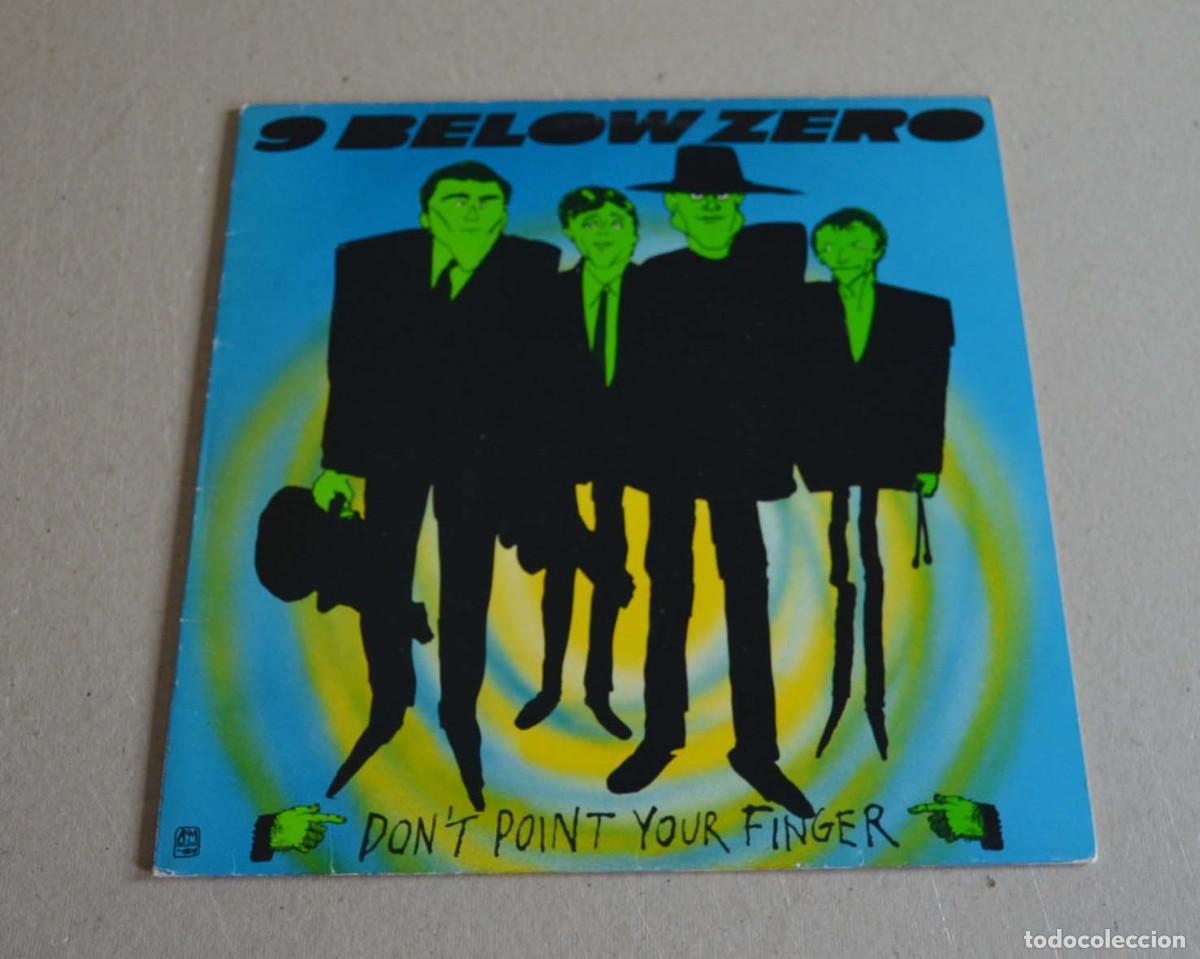 Discos de vinilo: 9 BELOW ZERO - DON'T POINT YOUR FINGER