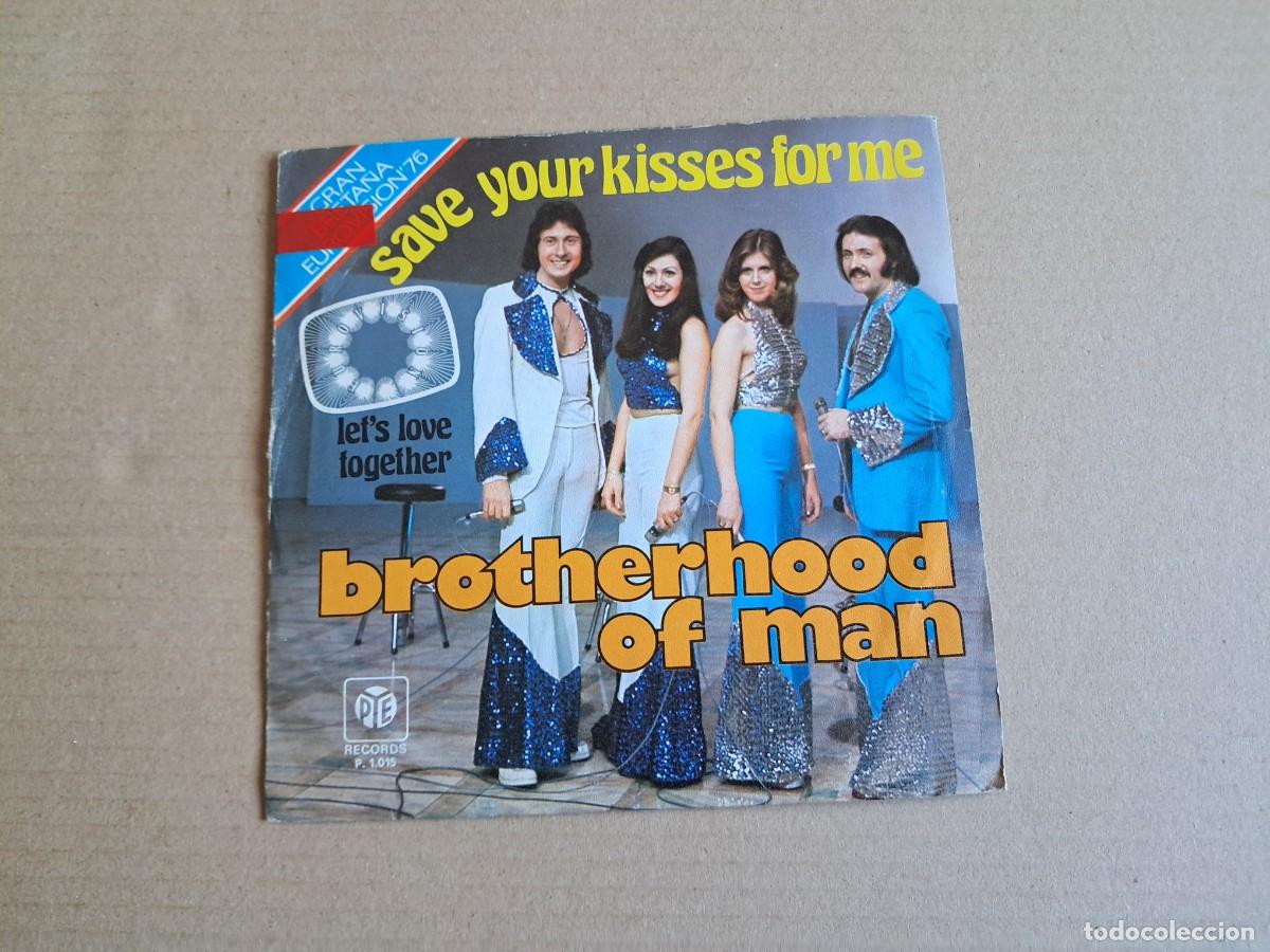 Discos de vinilo: BROTHERHOOD OF MAN - SAVE YOUR KISSES FOR ME SINGLE 1976 EDICION ESPA&Ntilde;OLA