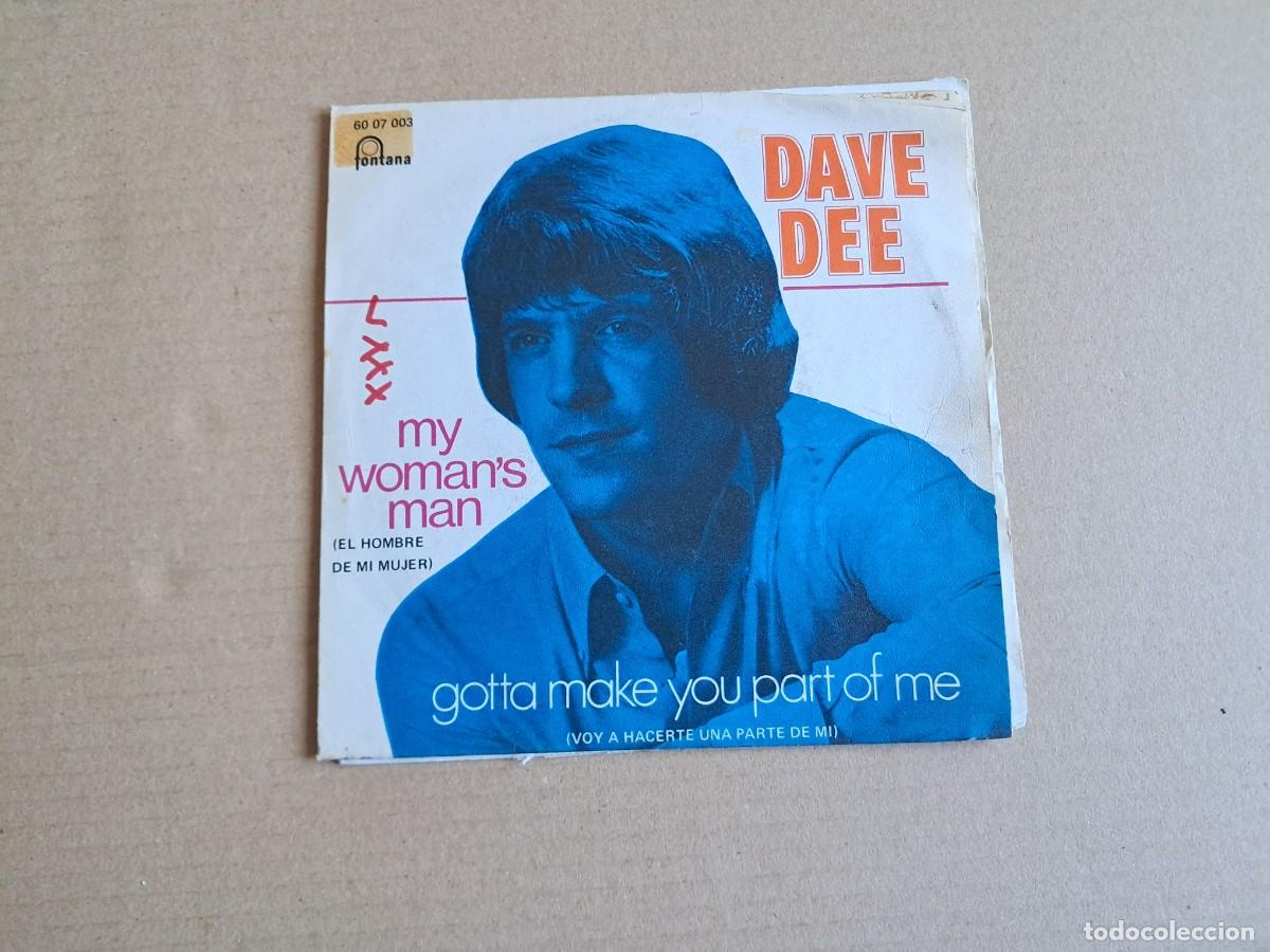 Discos de vinilo: DAVE DEE - MY WOMAN&acute;S MAN SINGLE 1970 EDICION ESPA&Ntilde;OLA