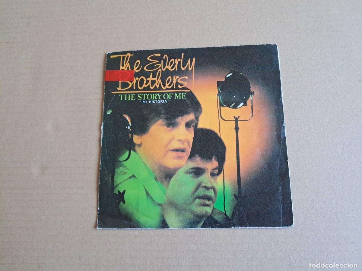 Discos de vinilo: THE EVERLY BROTHERS - THE STORY OF ME SINGLE 1984 EDICION ESPA&Ntilde;OLA