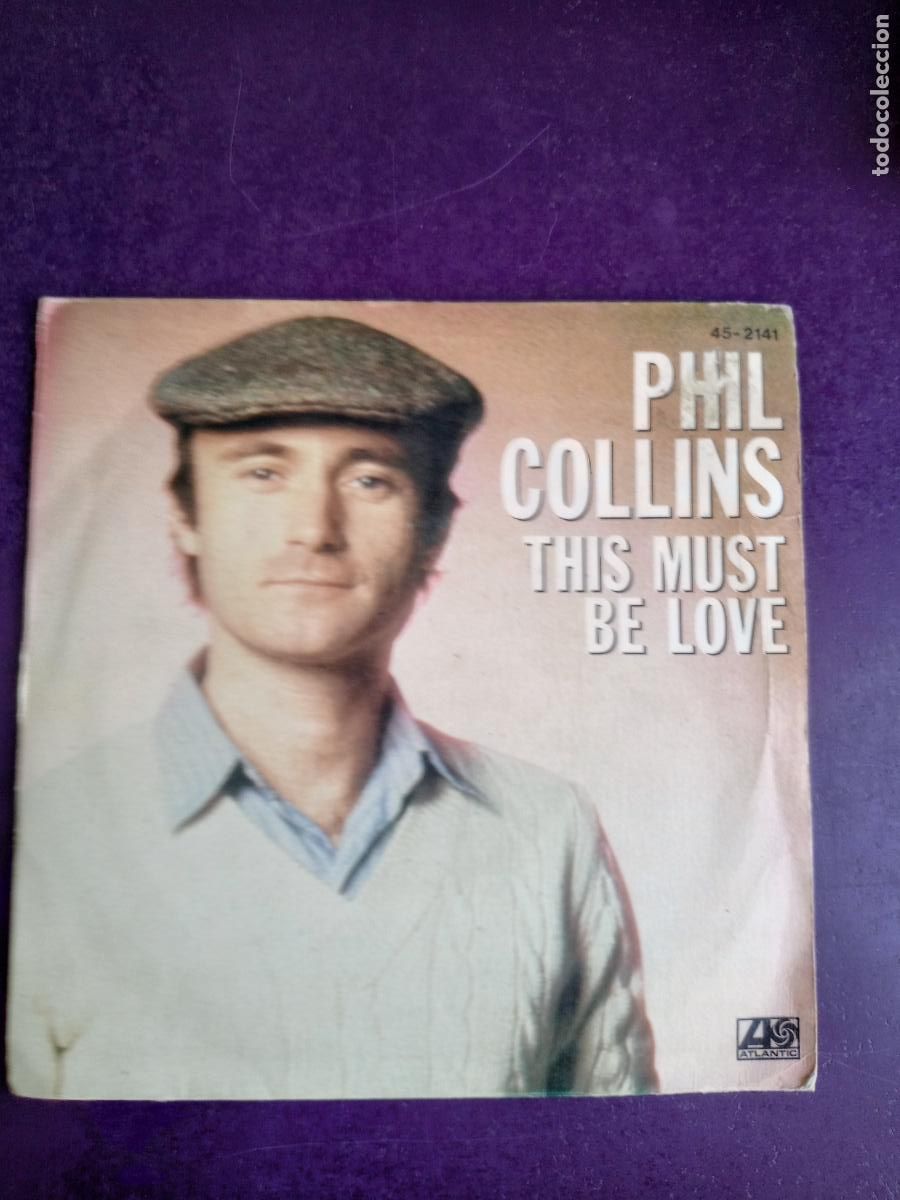Discos de vinilo: Phil Collins &ndash; This Must Be Love - SG HISPAVOX 1981 - POP ROCK 80'S - MUY POCO USO