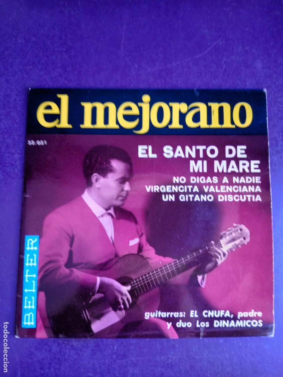 Discos de vinilo: EL MEJORANO - EL SANTO DE MI MARE / VIRGENCITA VALENCIANA +3 EP BELTER 1963 - COPLA, FLAMENCO