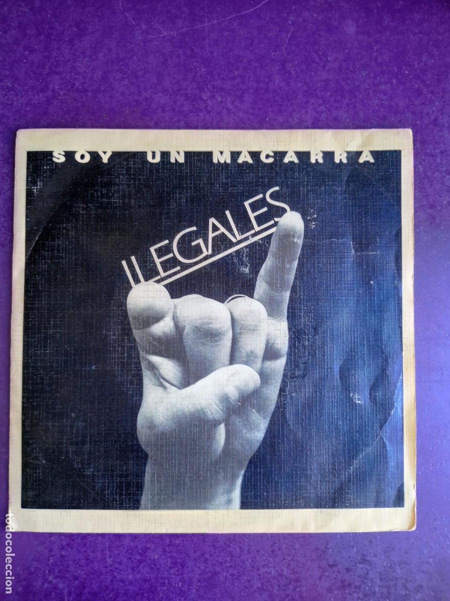 Discos de vinilo: Ilegales &lrm;&ndash; Soy Un Macarra - Sg epic 1984 - poco uso en vinilo
