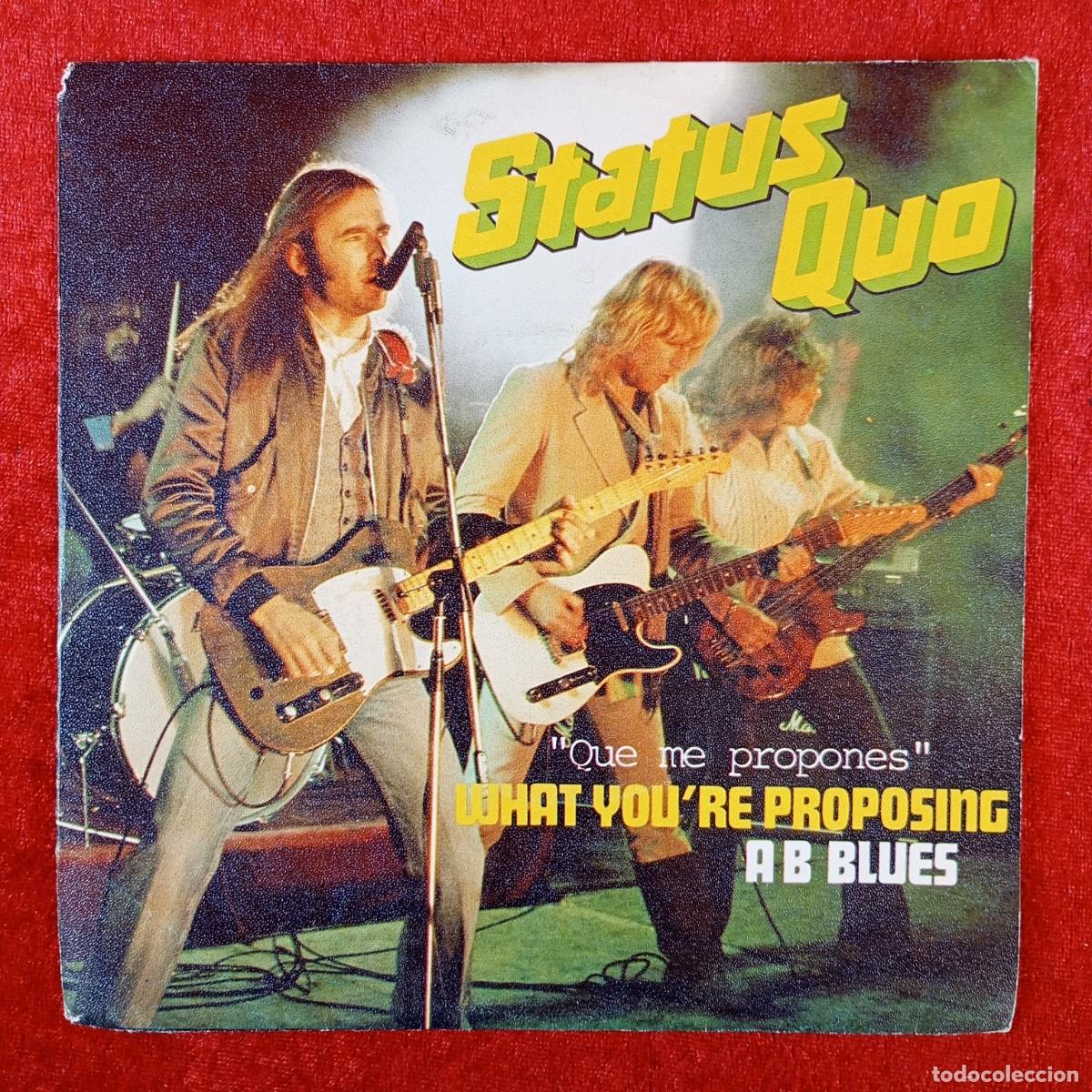 Discos de vinilo: STATUS QUO - WHAT YOU'RE PROPOSING - A B BLUES - SINGLE VINILO - DISCO - 6000 518 01 / 1