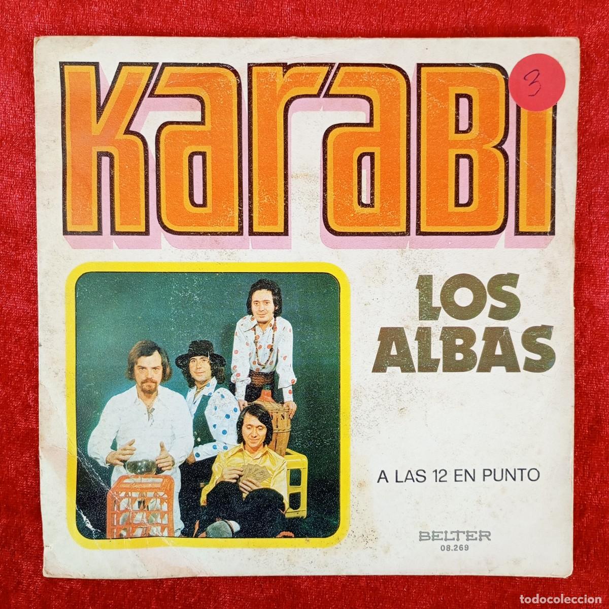 Discos de vinilo: LOS ALBAS - KARABI, A LAS 12 EN PUNTO - SINGLE VINILO - DISCO - 08.269 / 12