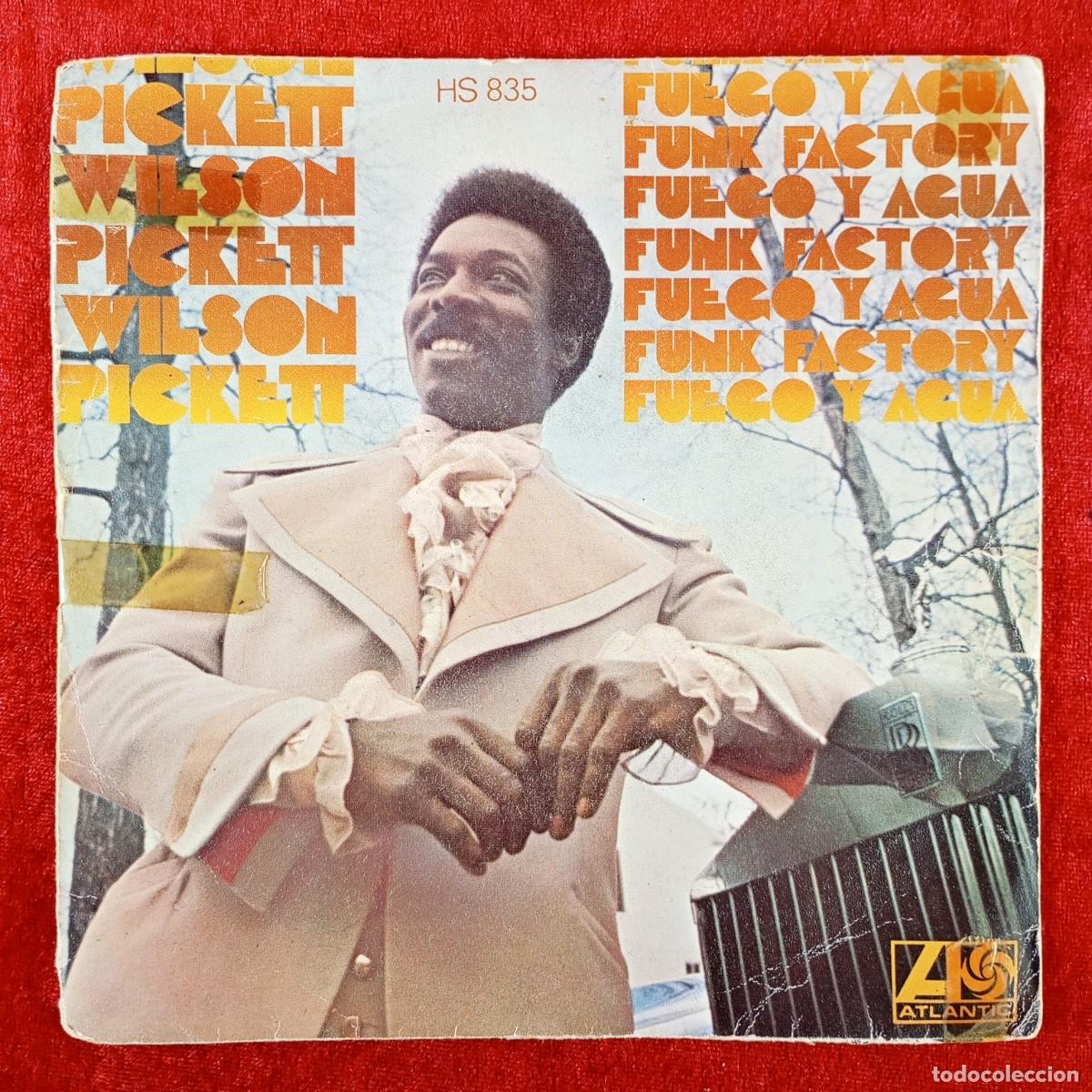 Discos de vinilo: WILSON PICKETT - FUNK FACTORY, FUEGO Y AGUA - SINGLE VINILO - DISCO - HS 835 / 29