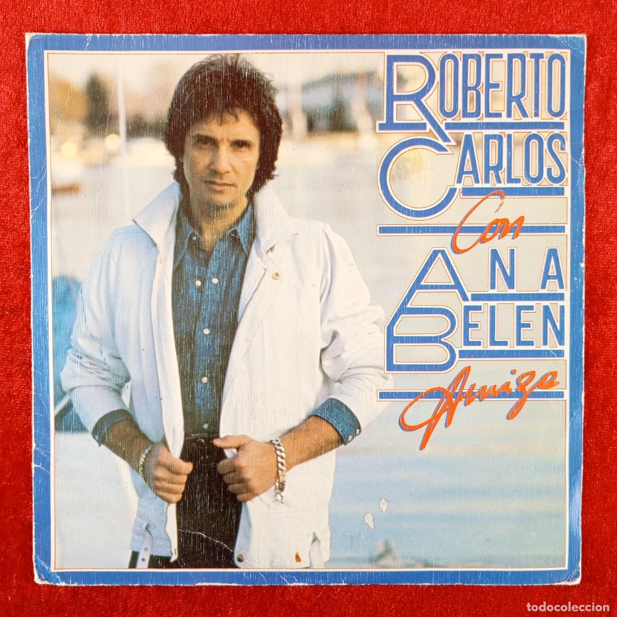 Discos de vinilo: ROBERTO CARLOS CON ANA BELEN - AMIGA, FIERA HERIDA - SINGLE VINILO - DISCO - CBS A-3336 / 36