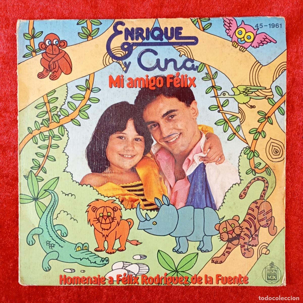 Discos de vinilo: ENRIQUE Y ANA - MI AMIGO FELIX - F&Eacute;LIX RODR&Iacute;GUEZ DE LA FUENTE - SINGLE VINILO - DISCO - 45-1961 / 55