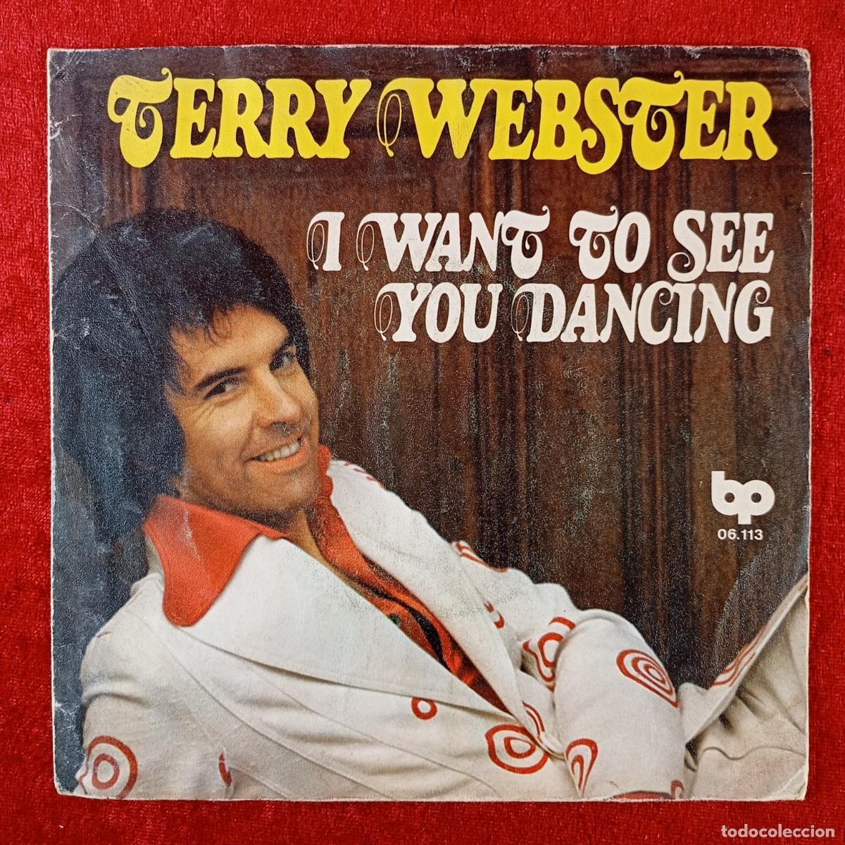 Discos de vinilo: TERRY WEBSTER - I WANT TO SEE, YOU DANCING - SINGLE VINILO - DISCO - 06-113 / 68
