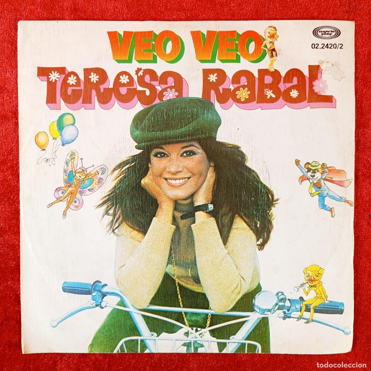 Discos de vinilo: TERESA RABAL - VEO VEO, YO TENGO UN COCHECITO - SINGLE VINILO - DISCO - 02.2420/2 / 74