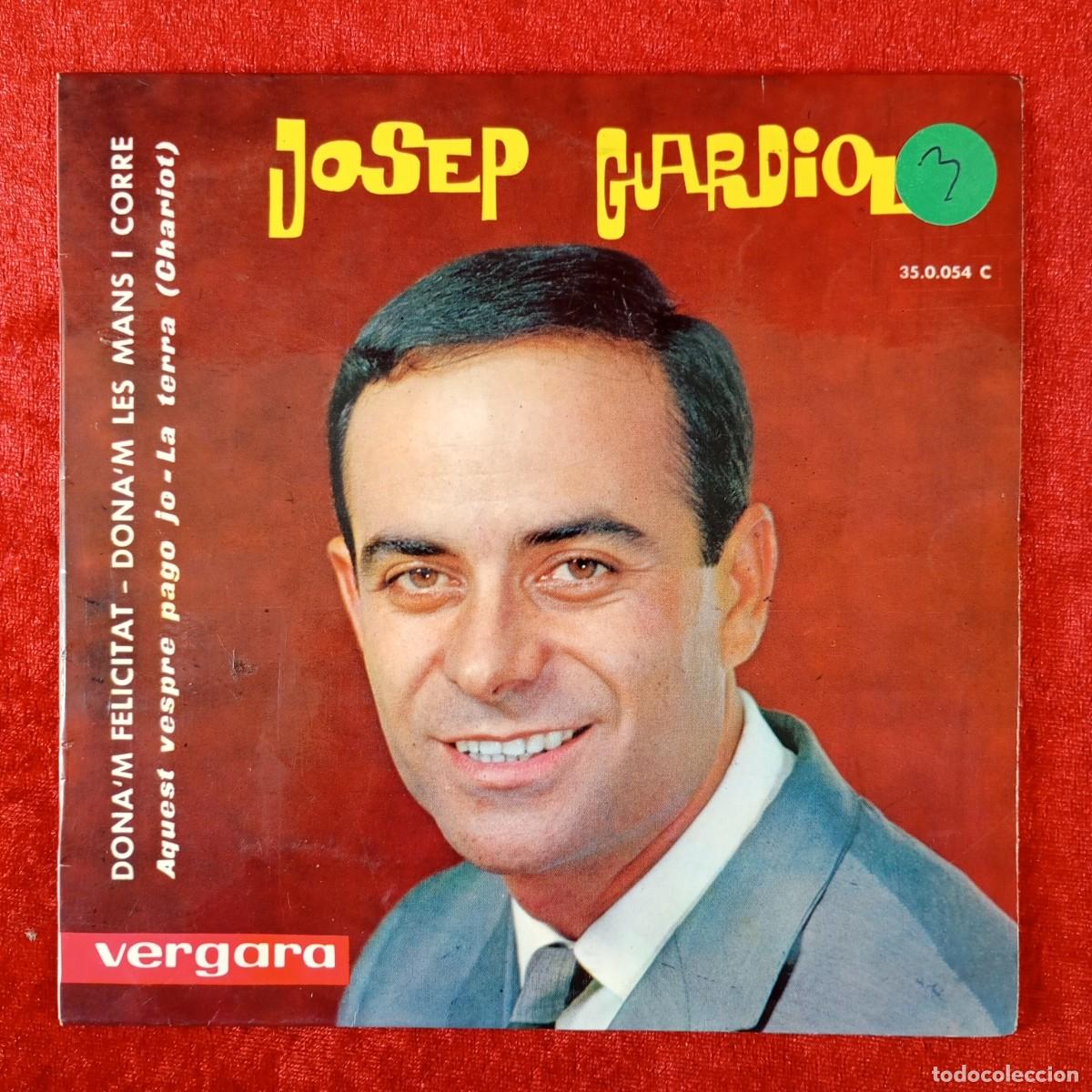 Discos de vinilo: JOSEP GUARDIOLA - DONA'M FELICITAT, DONA'M LES MANS I CORRE - SINGLE VINILO - DISCO -35.0.054 C / 75