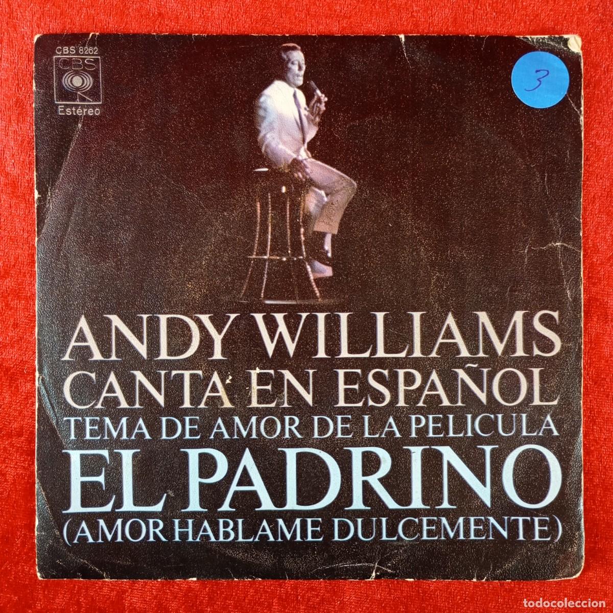 Discos de vinilo: TEMA DE AMOR DE LA PELICULA EL PADRINO - ANDY WILLIAMS - SINGLE VINILO - DISCO - CBS 8262 / 78