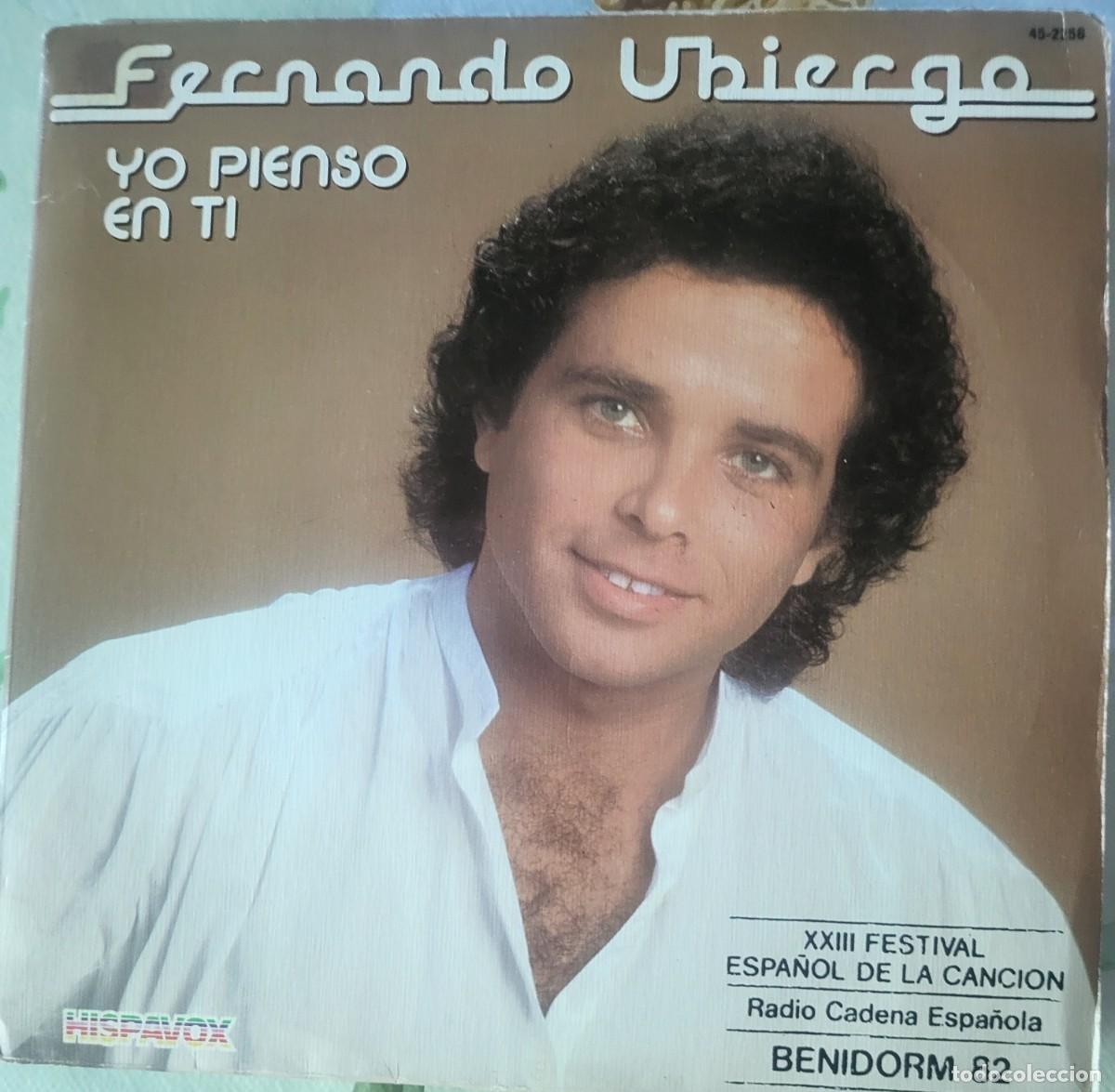 Discos de vinilo: Fernando Ubiergo single sello Hispavox editado en Espa&ntilde;a a&ntilde;o 1982...Festival de Benidorm.