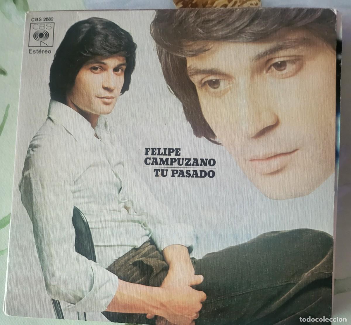 Discos de vinilo: Felipe Campuzano single sello CBS editado en Espa&ntilde;a a&ntilde;o 1974...