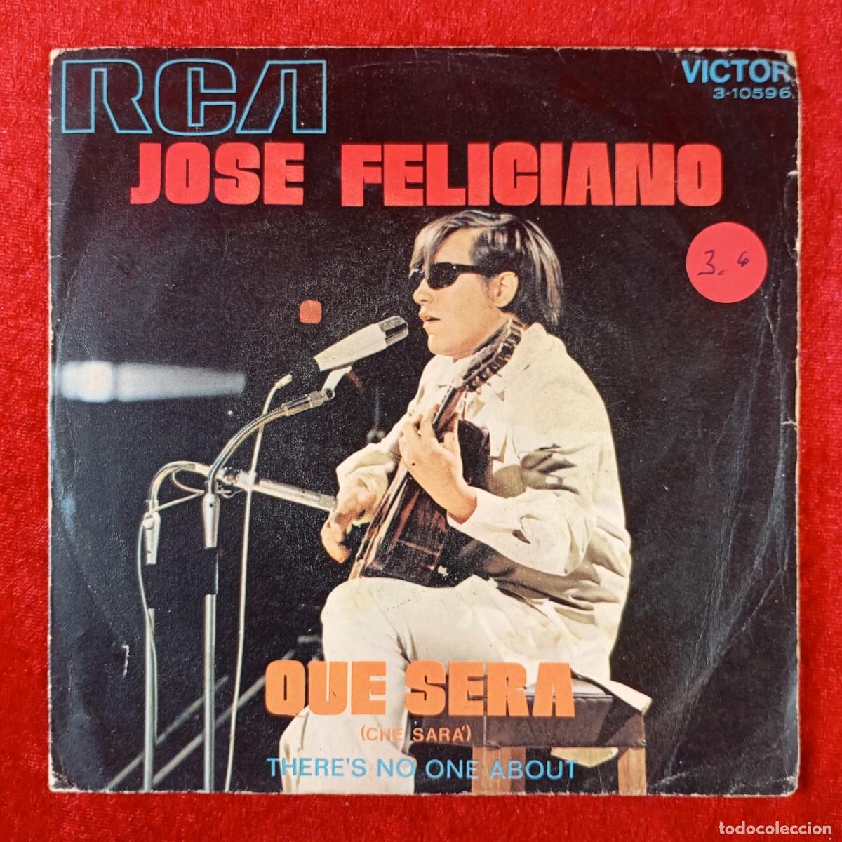 Discos de vinilo: JOSE FELICIANO - QUE SERA, THERE'S NO ONE ABOUT - SINGLE VINILO - DISCO - 3-10596 / 89