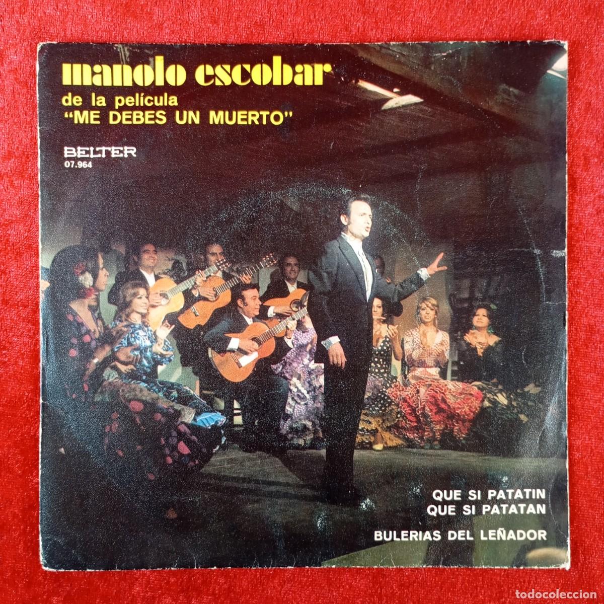 Discos de vinilo: MANOLO ESCOBAR - DE LA PELICULA &rdquo;ME DEBES UN MUERTO&rdquo; - SINGLE VINILO - DISCO - 07.964 / 98