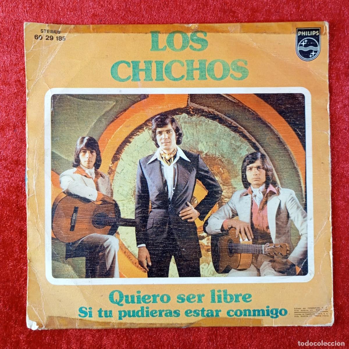 Discos de vinilo: LOS CHICHOS - QUIERO SER LIBRE - SINGLE VINILO - DISCO - 60 29 185 / 109
