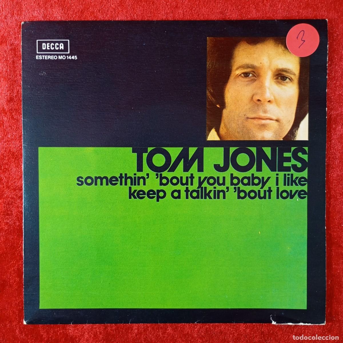 Discos de vinilo: TOM JONES - SOMETHIN' BOUT YOU BABY I LIKE - SINGLE VINILO - DISCO - JMO 1445 / 112
