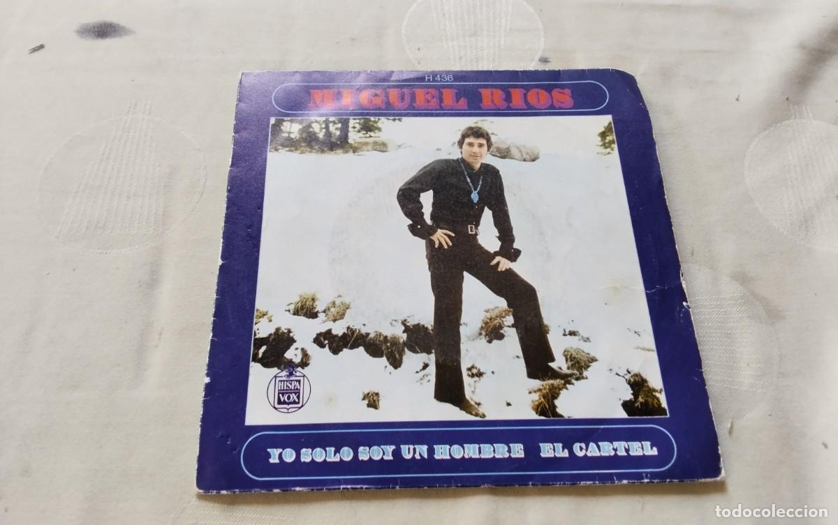 Discos de vinilo: DISCO SINGLE DE VINILO DE MIGUEL RIOS &rdquo;YO SOLO SOY UN HOMBRE&rdquo; , VER DESCRIPCION