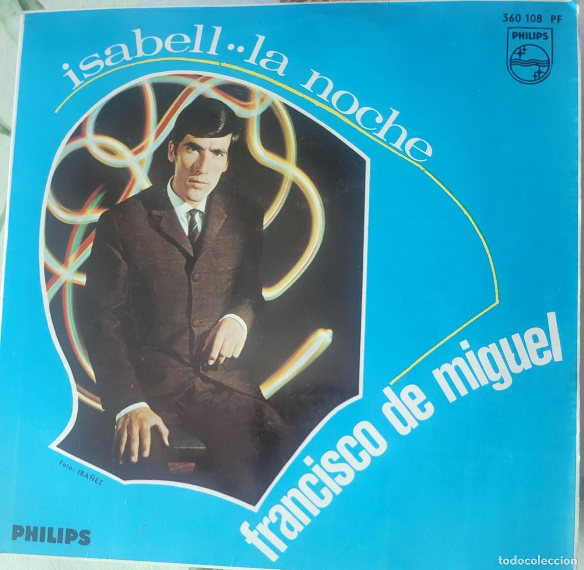 Discos de vinilo: Francisco de Miguel single sello Philips editado en Espa&ntilde;a a&ntilde;o 1967...
