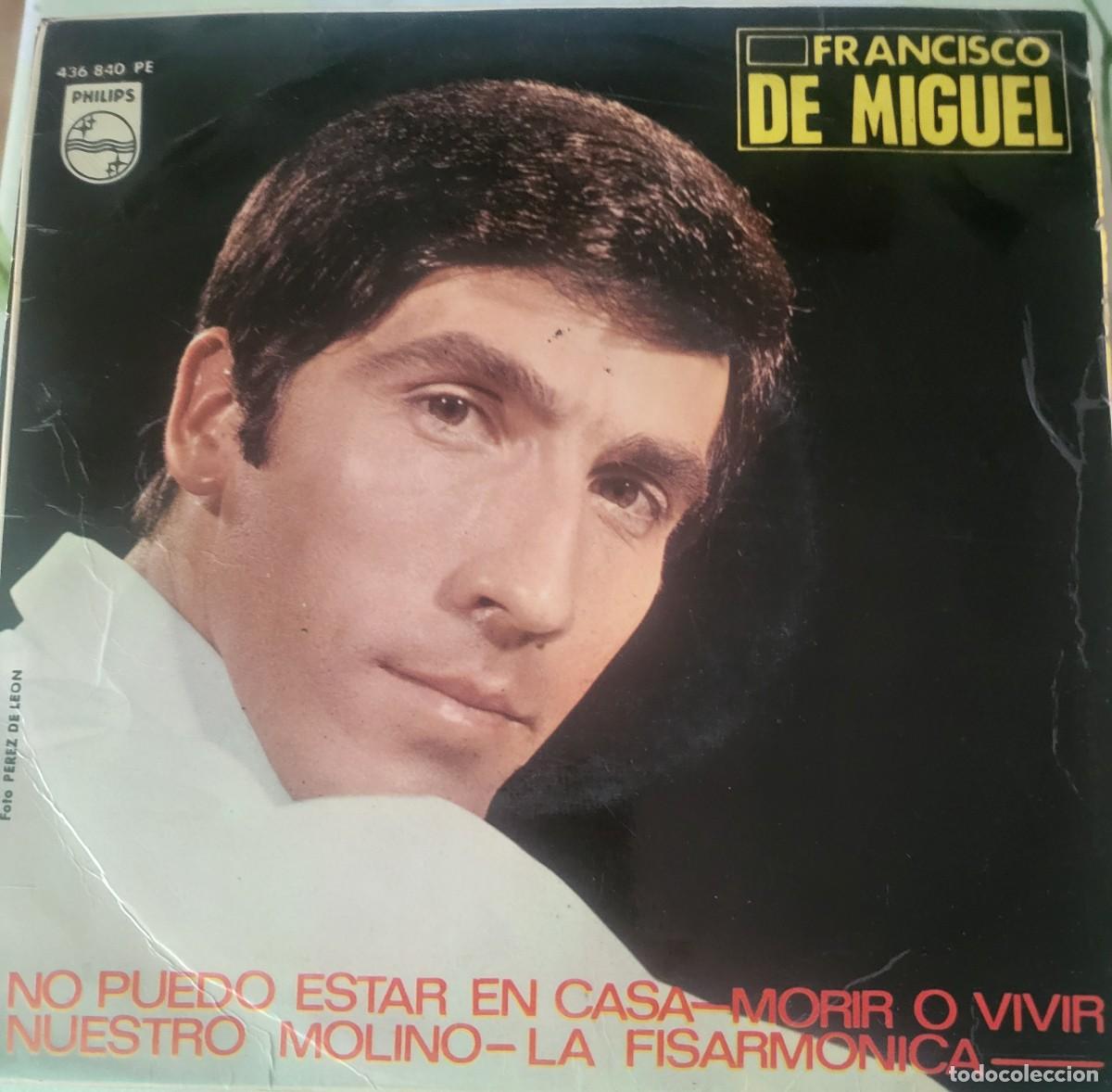 Discos de vinilo: Francisco de Miguel single sello Philips editado en Espa&ntilde;a a&ntilde;o 1966...