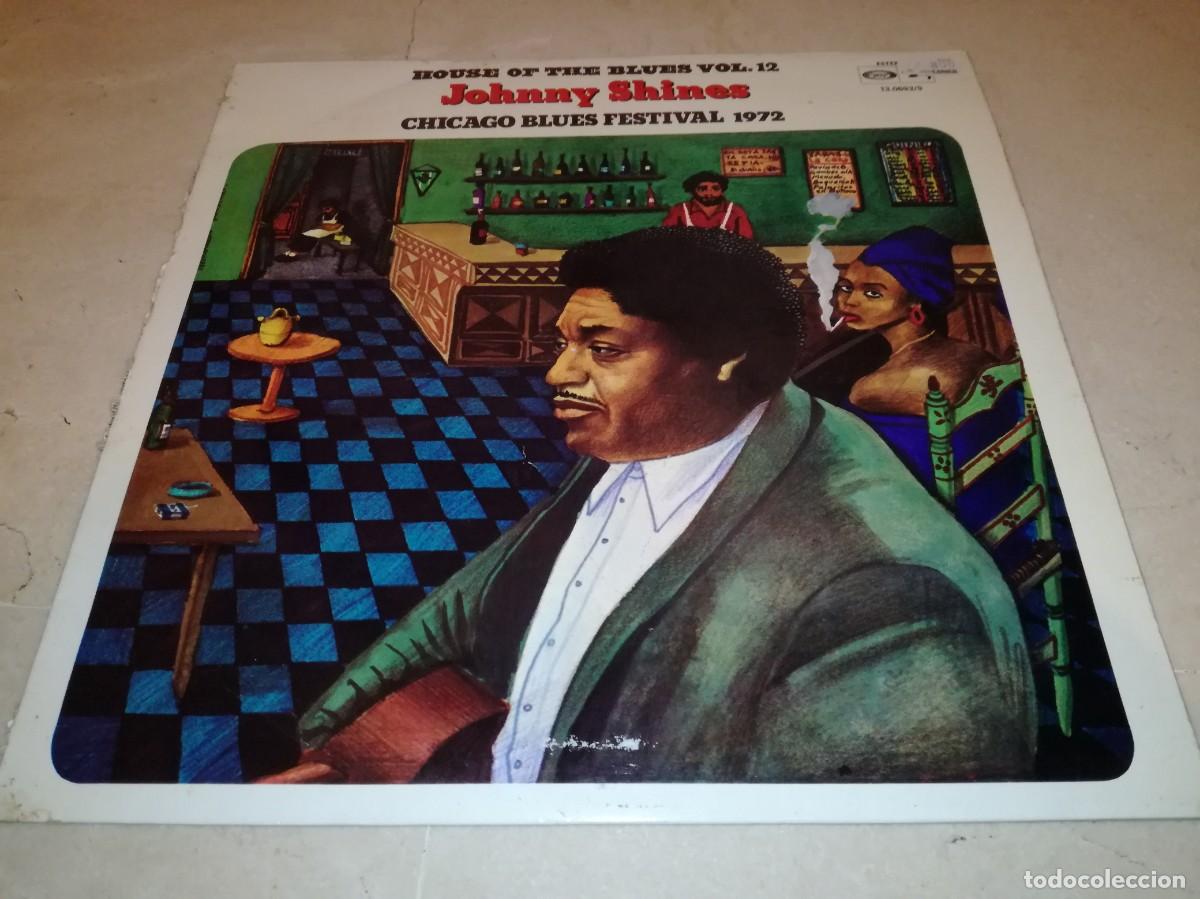 Discos de vinilo: JOHNNY SHINES-HOUSE OF THE BLUES VOL. 12-CHICAGO BLUES FESTIVAL-EDICI&Oacute;N ESPA&Ntilde;OLA