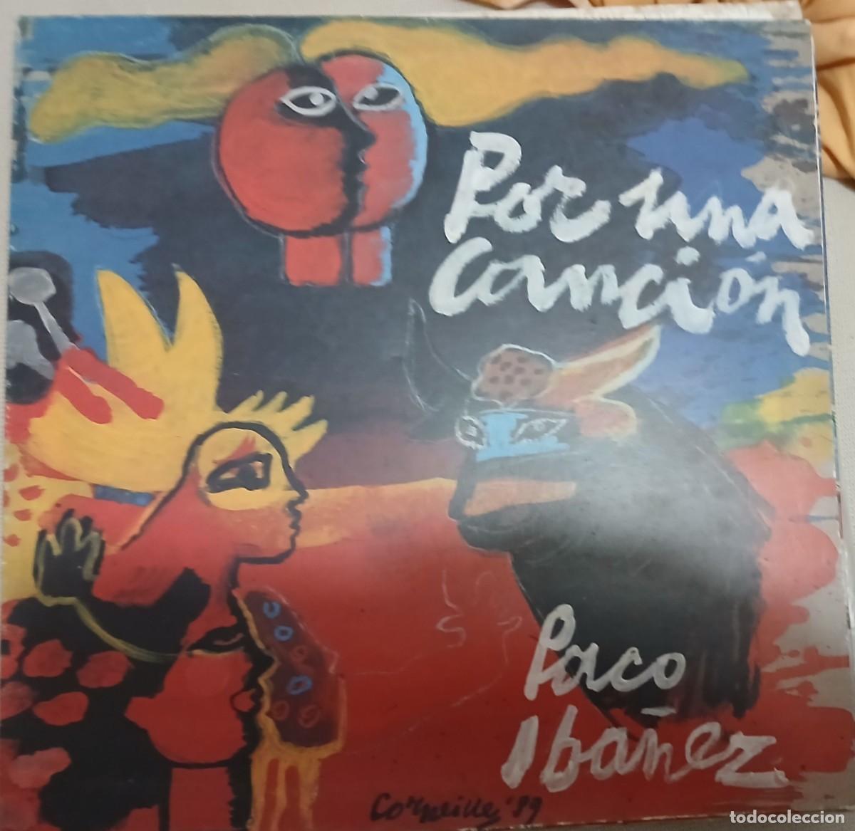 Discos de vinilo: Paco Iba&ntilde;ez - Por Una Canci&oacute;n - LP 1990