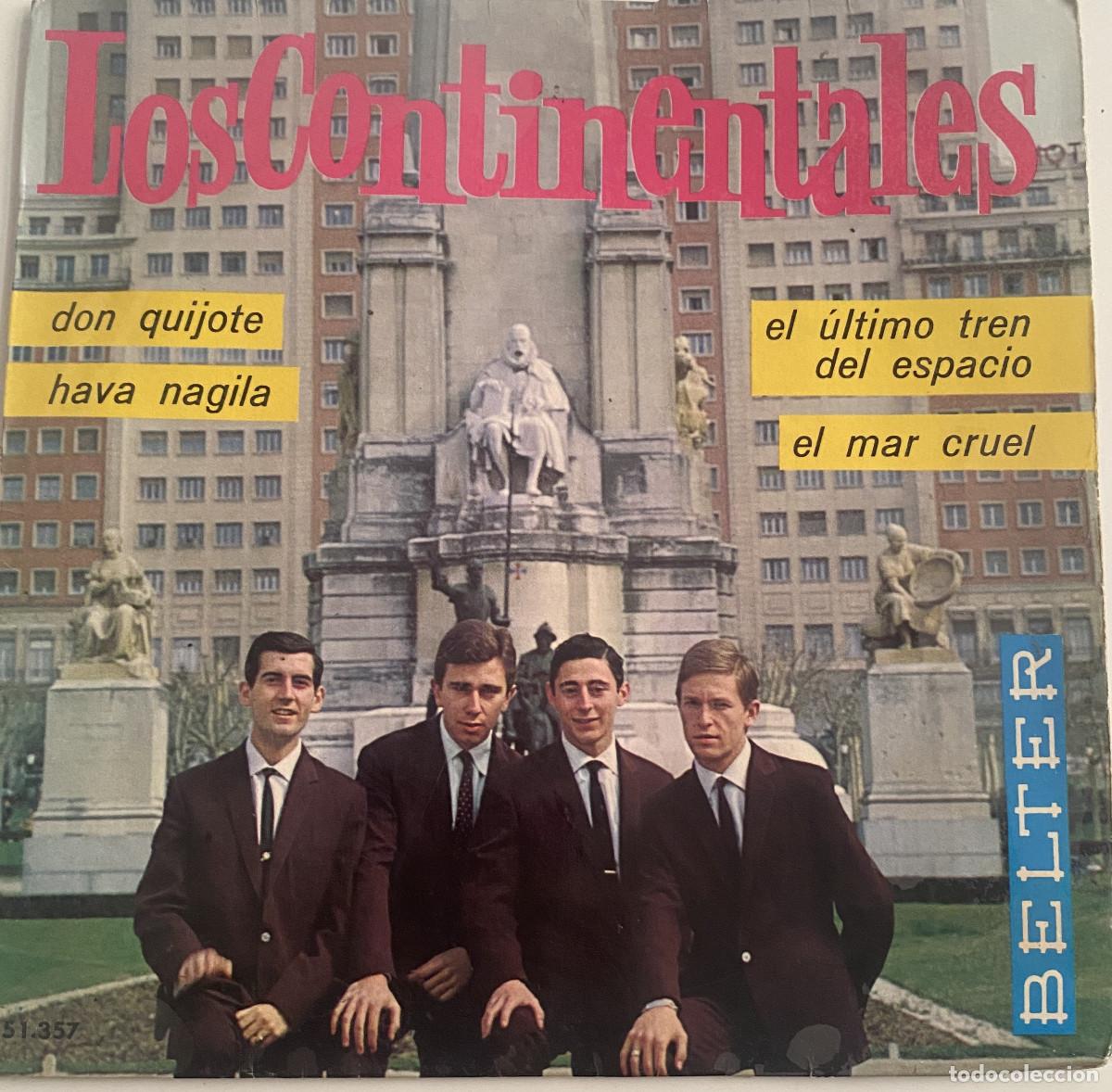 Discos de vinilo: LOS CONTINENTALES - DON QUIJOTE - HAVA BAGILA - EL ULTIMO TREN DEL ESPACIO - EL MAR CRUEL - BELTER