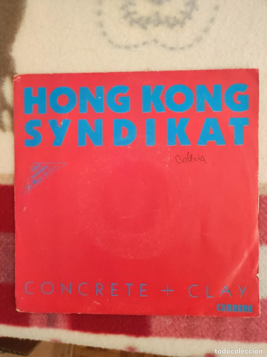 Discos de vinilo: Hong kong syndikat - concrete + clay (single 7&rdquo; 1986 - edici&oacute;n carrere)
