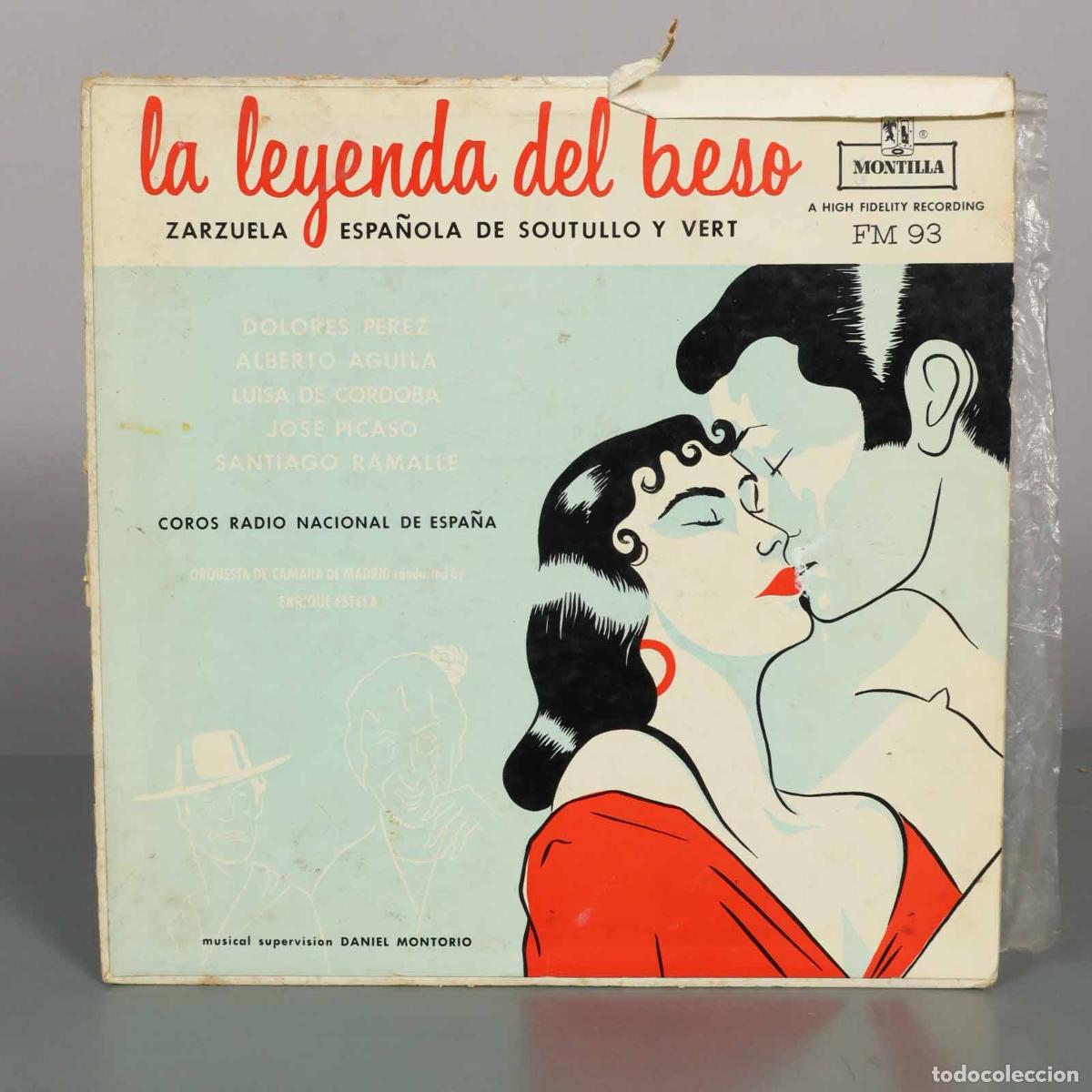 Discos de vinilo: LP. La leyenda del beso: Zarzuela espa&ntilde;ola de Soutullo y Vert - Dolores P&eacute;rez, Alberto Aguil&aacute;, Luis