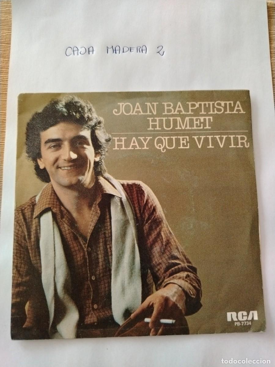Discos de vinilo: Single vinilo Joan baptista humet hay que vivir