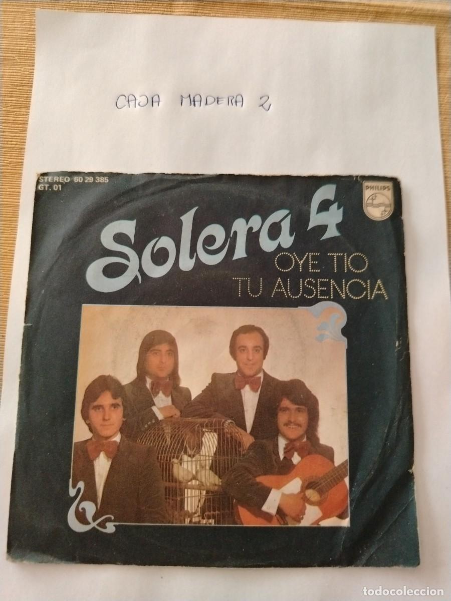 Discos de vinilo: Single vinilo solera 4 oye tio tu ausencia