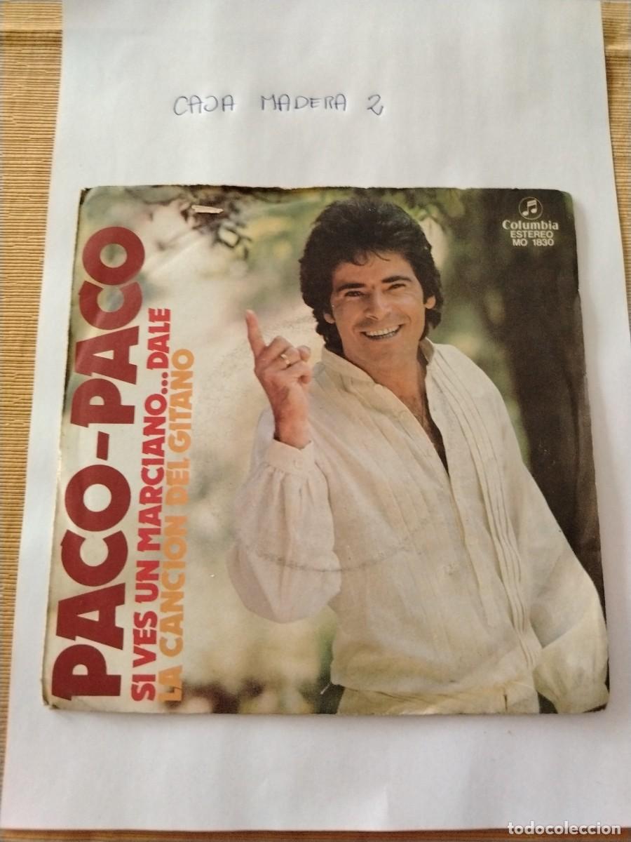 Discos de vinilo: Single vinilo Paco Paco si ves un marciano dale dale la canci&oacute;n del gitano