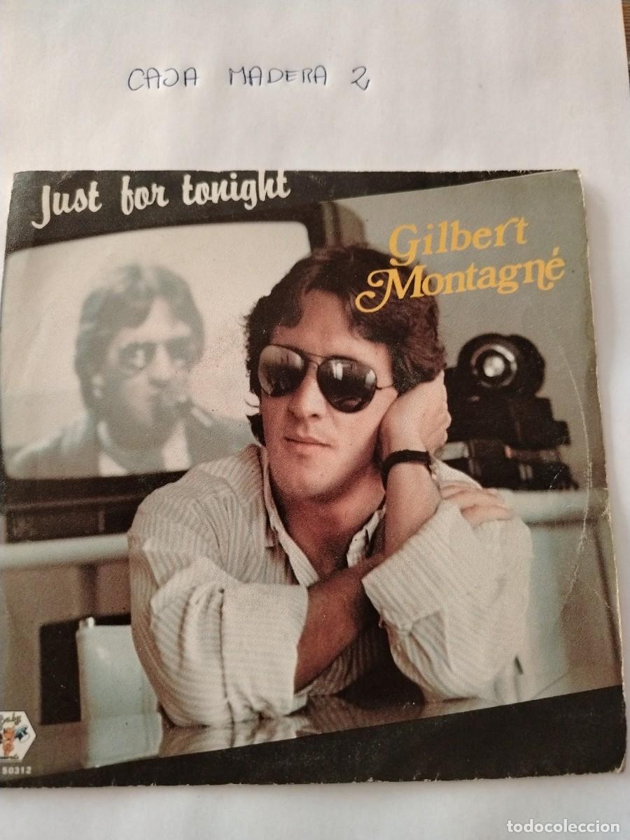 Discos de vinilo: Single vinilo Gilbert montagne just for tonight