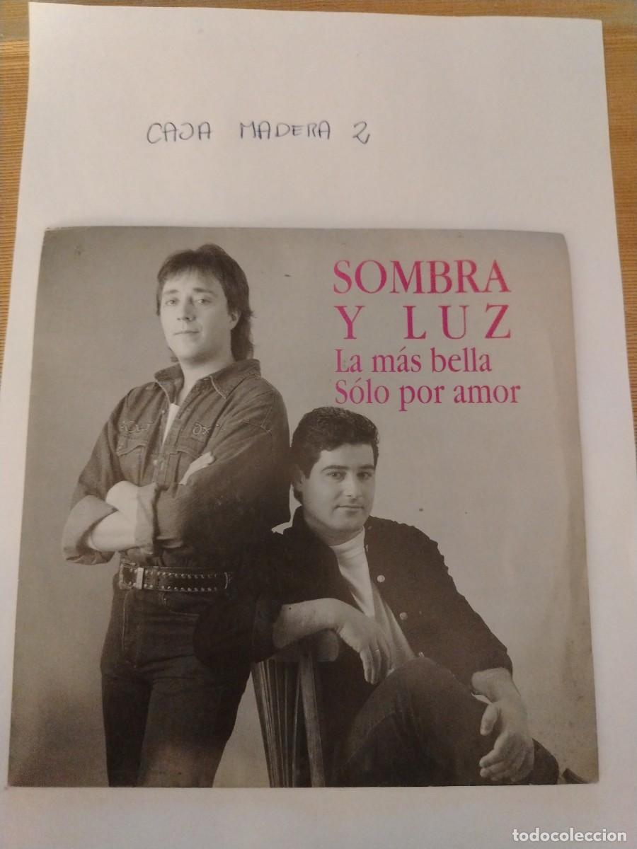 Discos de vinilo: Single vinilo sombra y luz, la m&aacute;s bella, s&oacute;lo por amor