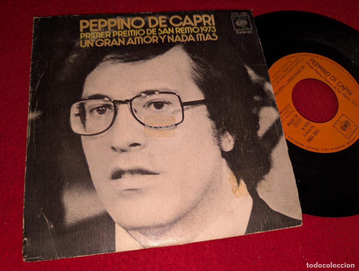 Discos de vinilo: PEPPINO DI CAPRI Un gran amor y nada mas/Por favor no me ri&ntilde;as 7'' SINGLE 1973 SAN REMO ESPA&Ntilde;A SPAIN
