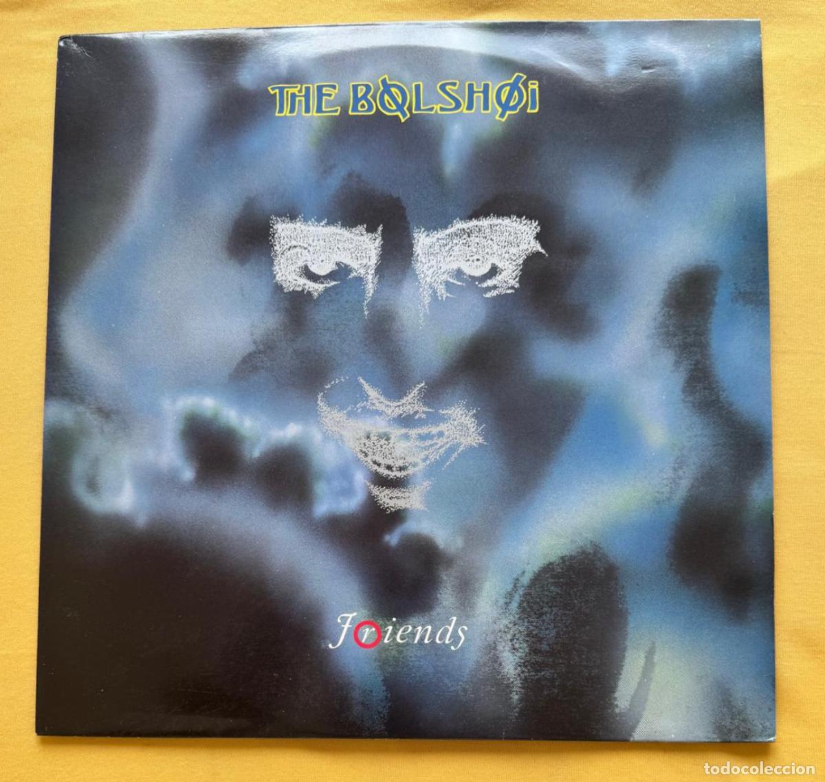 Discos de vinilo: The Bolshoi &ndash; Friends Beggars Banquet &ndash; BEGA 76 1986 EX