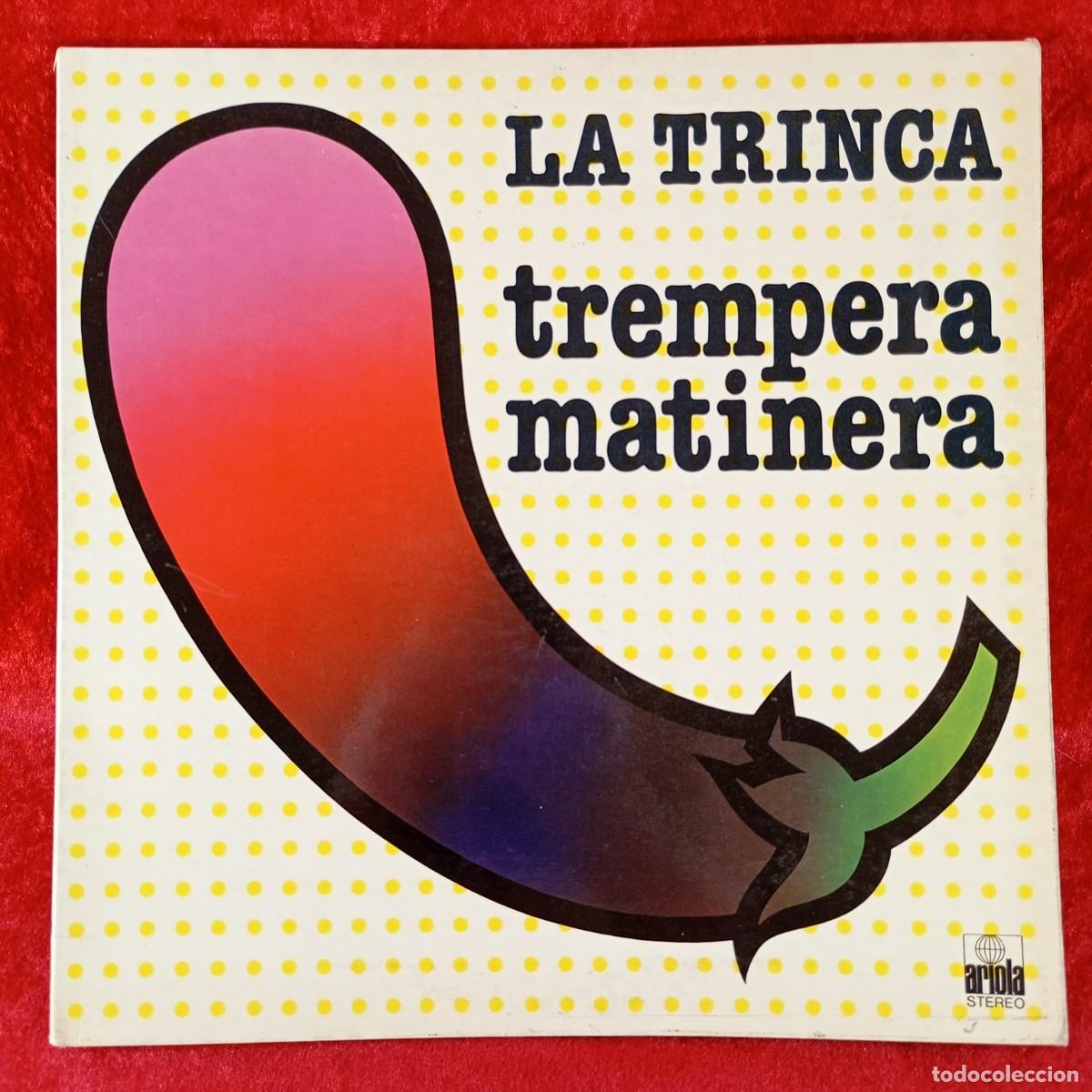 Discos de vinilo: LA TRINCA - TREMPERA MATINERA - ARIOLA STEREO - 28470-I - LP VINILO - DISCO / 142