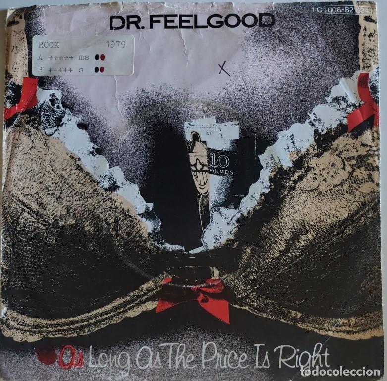 Discos de vinilo: Dr. Feelgood. Long as the price is right as/ Down at the (other) doctors. UA, Germany 1979 single