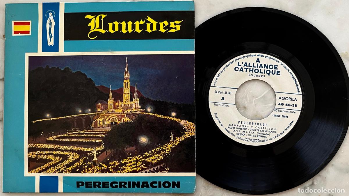 Discos de vinilo: LOURDES. PEREGRINACION. CARRILLON Y CAMPANAS. PADRE NUESTRO. BENEDICTUS. INVOCACIONES... EP FRANCIA