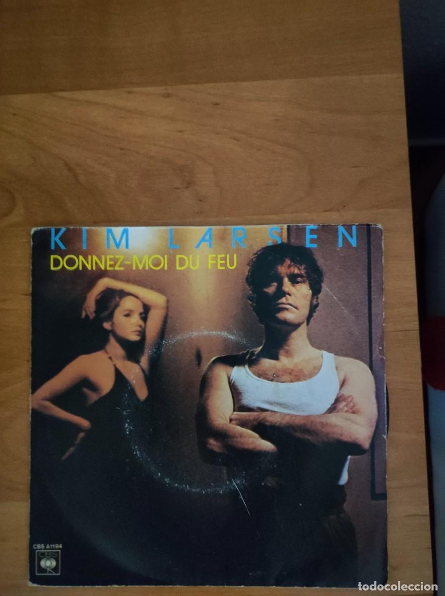 Discos de vinilo: Kim larsen - donnez-moi du feu (single 7&rdquo; 1983 - edici&oacute;n cbs)