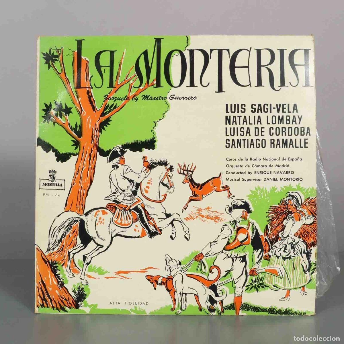 Discos de vinilo: LP. La Monter&iacute;a - Maestro Guerrero, Jos&eacute; Ramos Mart&iacute;n, Luis Sagi-Vela, Natalia Lombay, Luisa de C&oacute;r