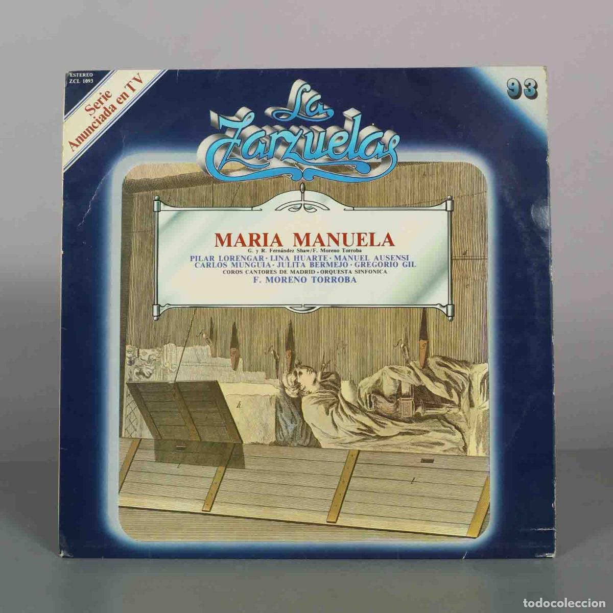 Discos de vinilo: LP. La Zarzuela: Mar&iacute;a Manuela - G. y R. Fern&aacute;ndez Shaw, F. Moreno Torroba - Pilar Lorengar, Lina H