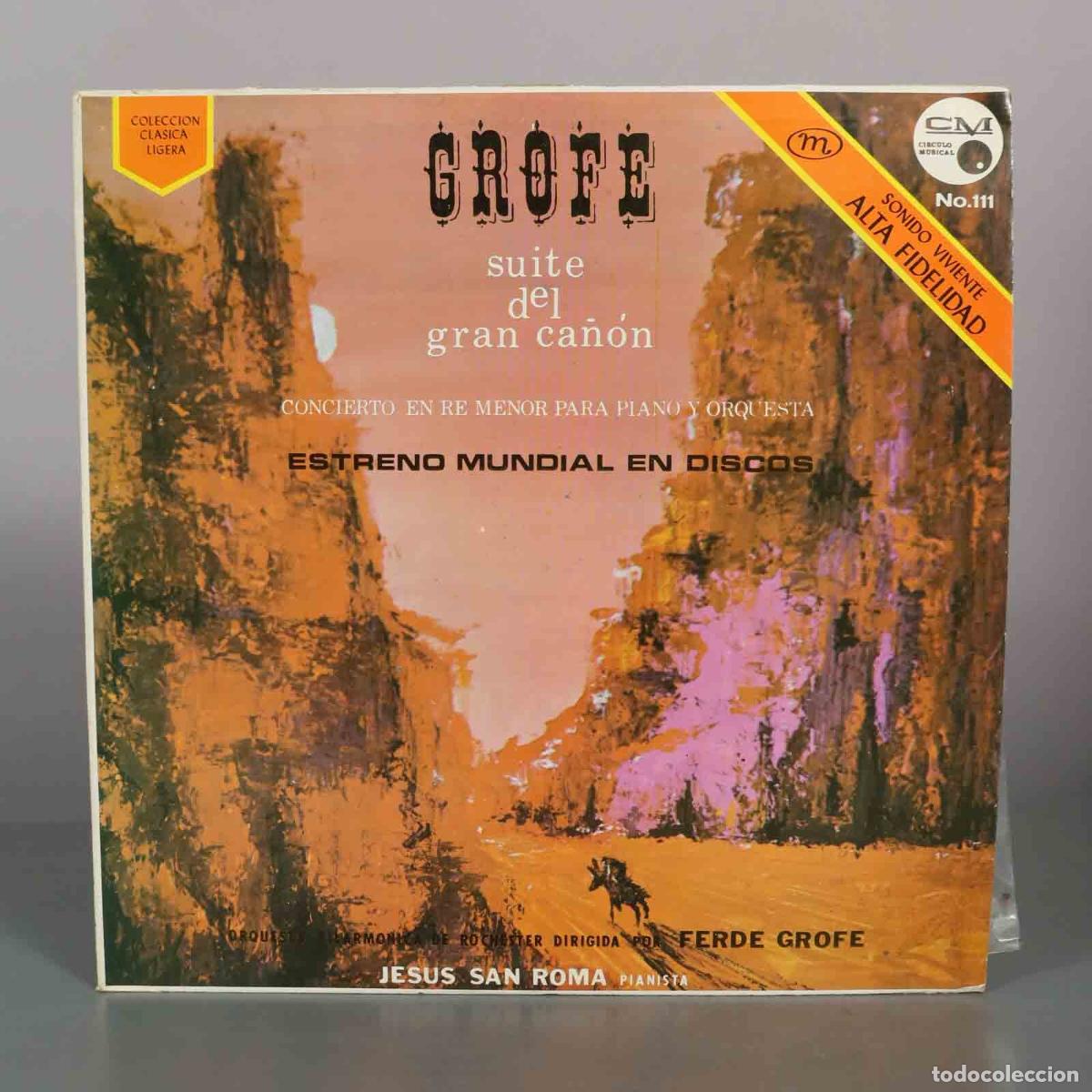 Discos de vinilo: LP. Suite del Gran Ca&ntilde;&oacute;n - Concierto en Re Menor para Piano y Orquesta - Ferde Grof&eacute;, Jes&uacute;s Mar&iacute;a S