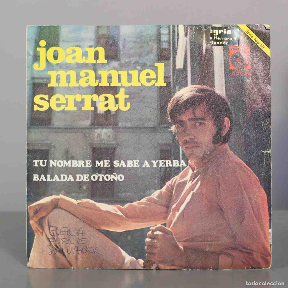 Discos de vinilo: SINGLE. Tu nombre me sabe a yerba / Balada de oto&ntilde;o - Joan Manuel Serrat