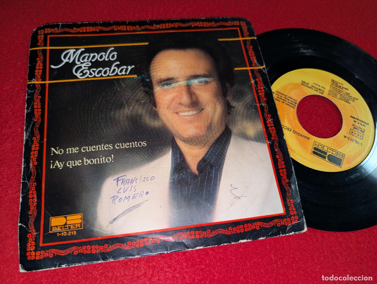Discos de vinilo: MANOLO ESCOBAR No me cuentes cuentos/&iexcl;Ay que bonito! 7'' SINGLE 1981 Belter