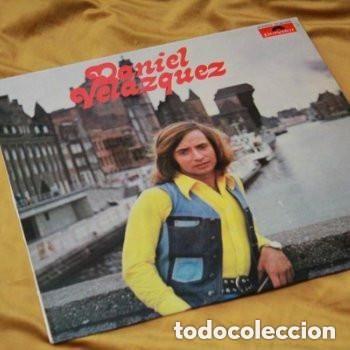 Disques de vinyle: Daniel Velazquez.LP. Polydor, 1974. Edici&oacute;n espa&ntilde;ola.