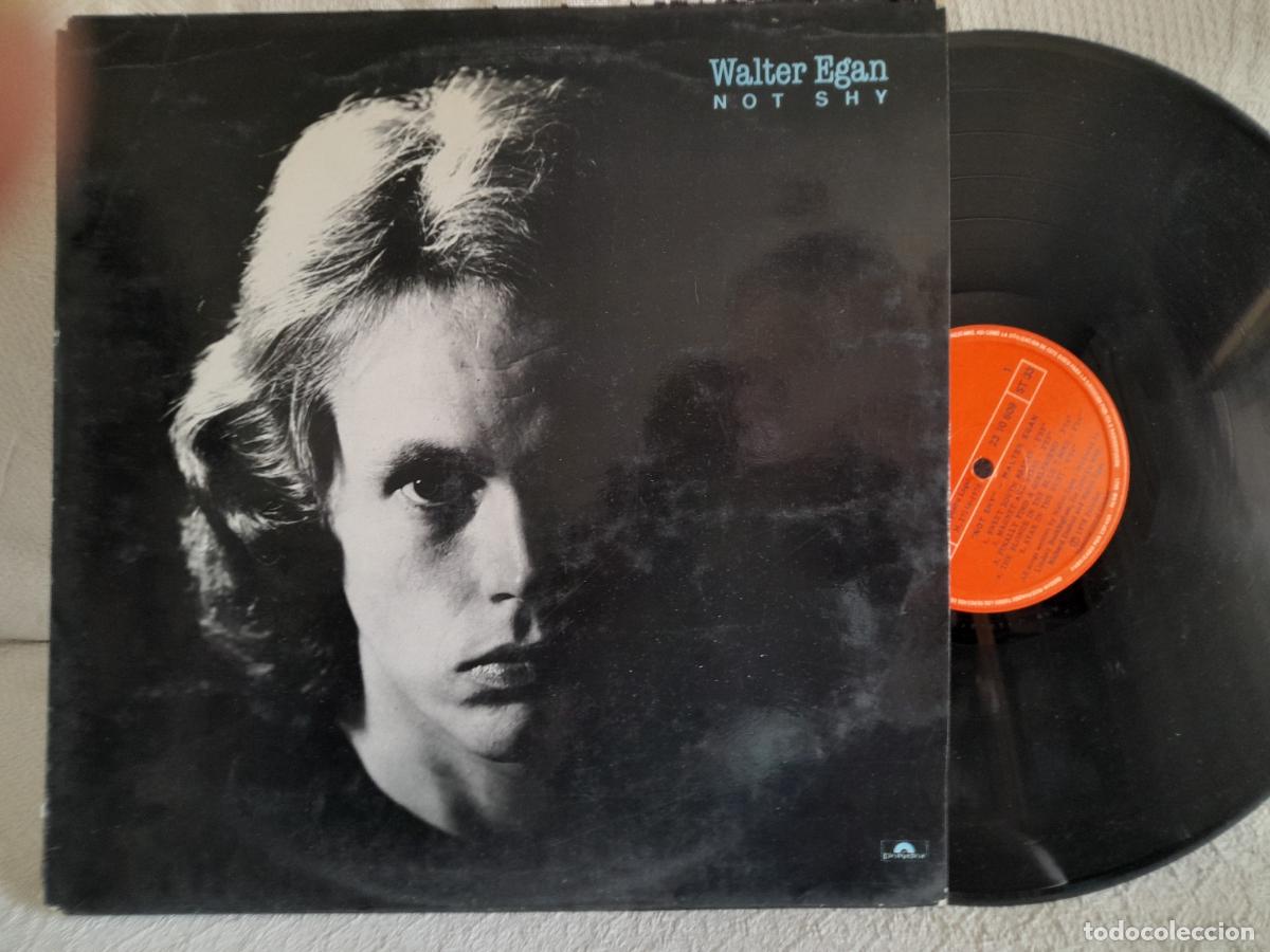 Discos de vinilo: WALTER EGAN Not Shy Lp Excelente Spain 1978.Ver titulos y dem&aacute;s informaci&oacute;n en fotos.Pedido m&iacute;nimo 9
