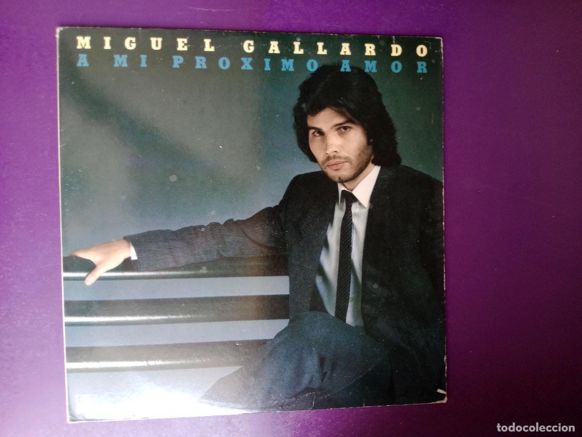 Discos de vinilo: Miguel Gallardo &ndash; A Mi Pr&oacute;ximo Amor - LP ARIOLA 1982 - POCO USO, MELODICA 70'S